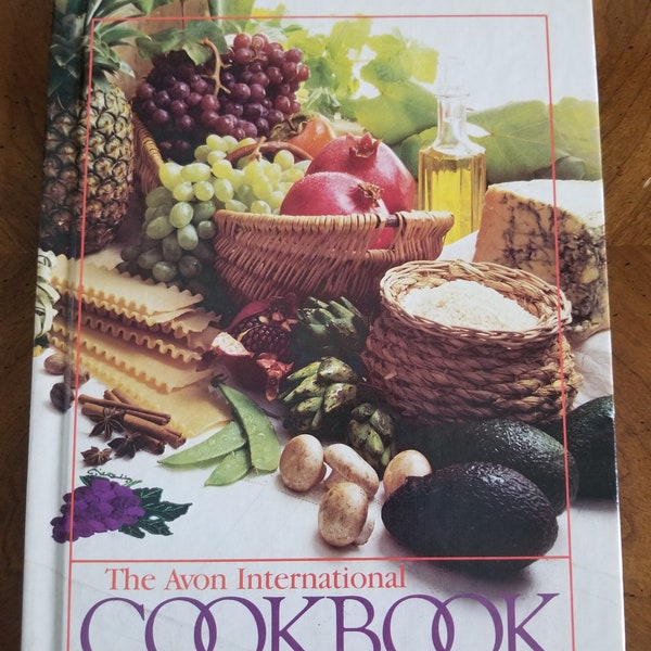 1983 – The Avon International Cookbook - Vintage Cookbook - Hardcover - Full Color Photos
