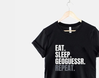 Eat Sleep Geoguessr Repeat Unisex t-shirt