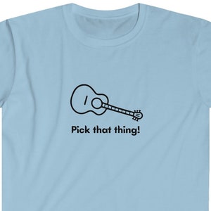 Pick That Thing Acoustic Guitar Tshirt, Music Instrument Logo Bold Print T Shirt, Gift for Teacher Musician Tee