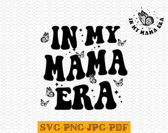 In My Mama Era SVG: Retro Wavy Text Design (Digital Download)