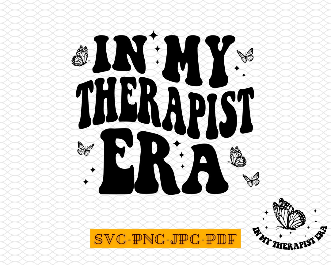 In My Therapist Era SVG, in My Therapist Era Png, Therapist Era SVG ...