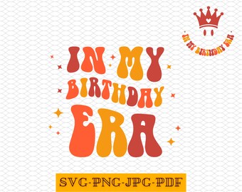En mi era de cumpleaños svg, camisa svg de cumpleaños para niños, regalo para cumpleaños, cumpleaños retro PNG, era de cumpleaños SVG