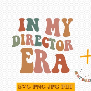In My Director Era Svg, In My Director Era Png, Director Era Svg, Director Era Png, Director Svg, Director Png