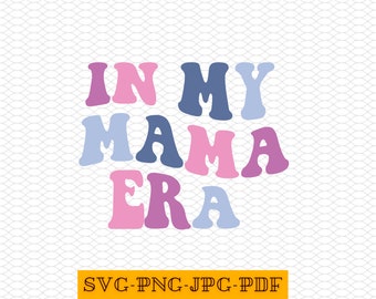 In My Mama Era SVG: Retro Wavy Text Design (Digital Download)