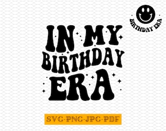 SVG de In My Birthday Era: Diseño de cumpleaños retro (descarga digital)