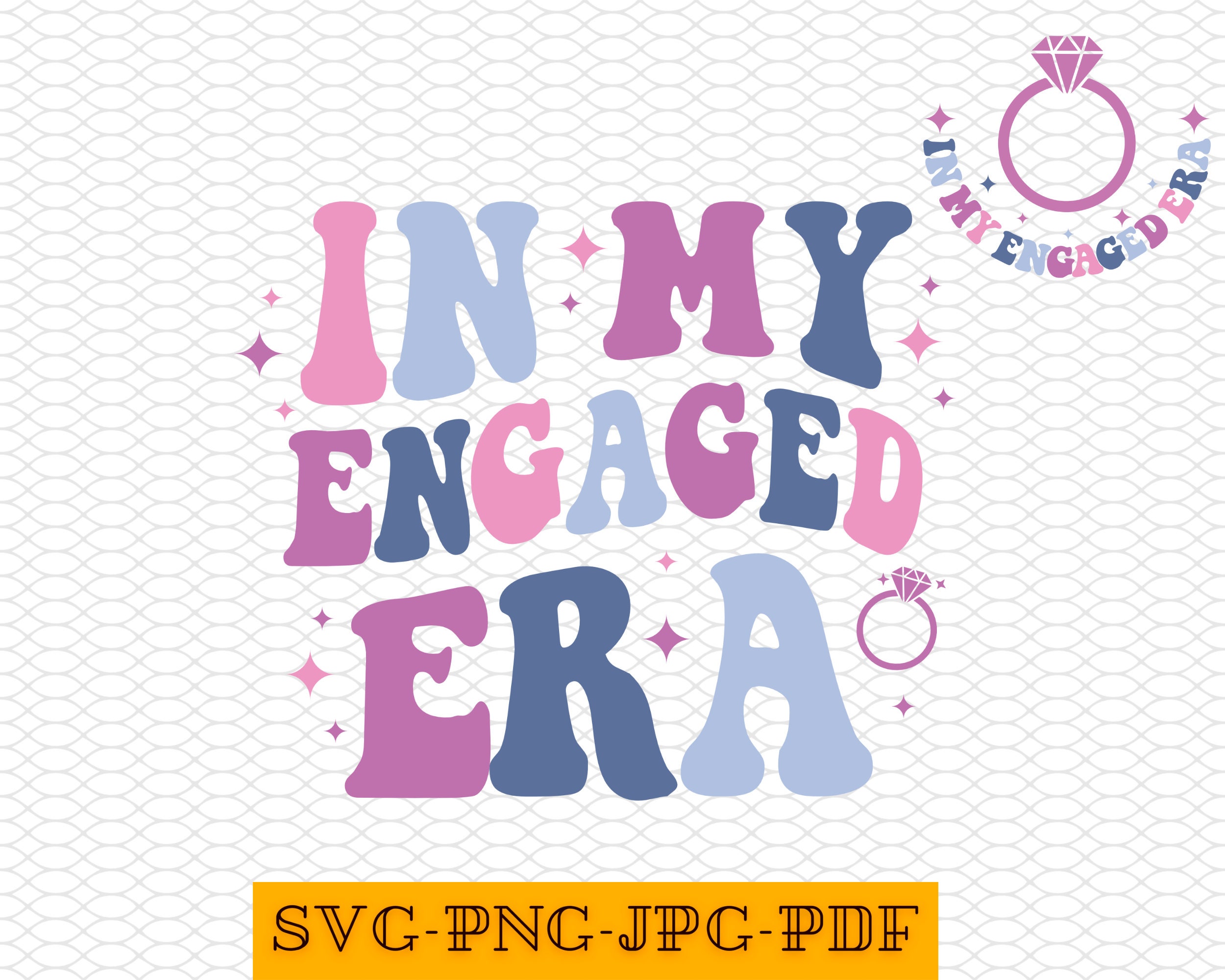 In My Engaged Era Svg, Png, Bride Png, Getting Married Png, in My Bride Era Svg, Bachelorette