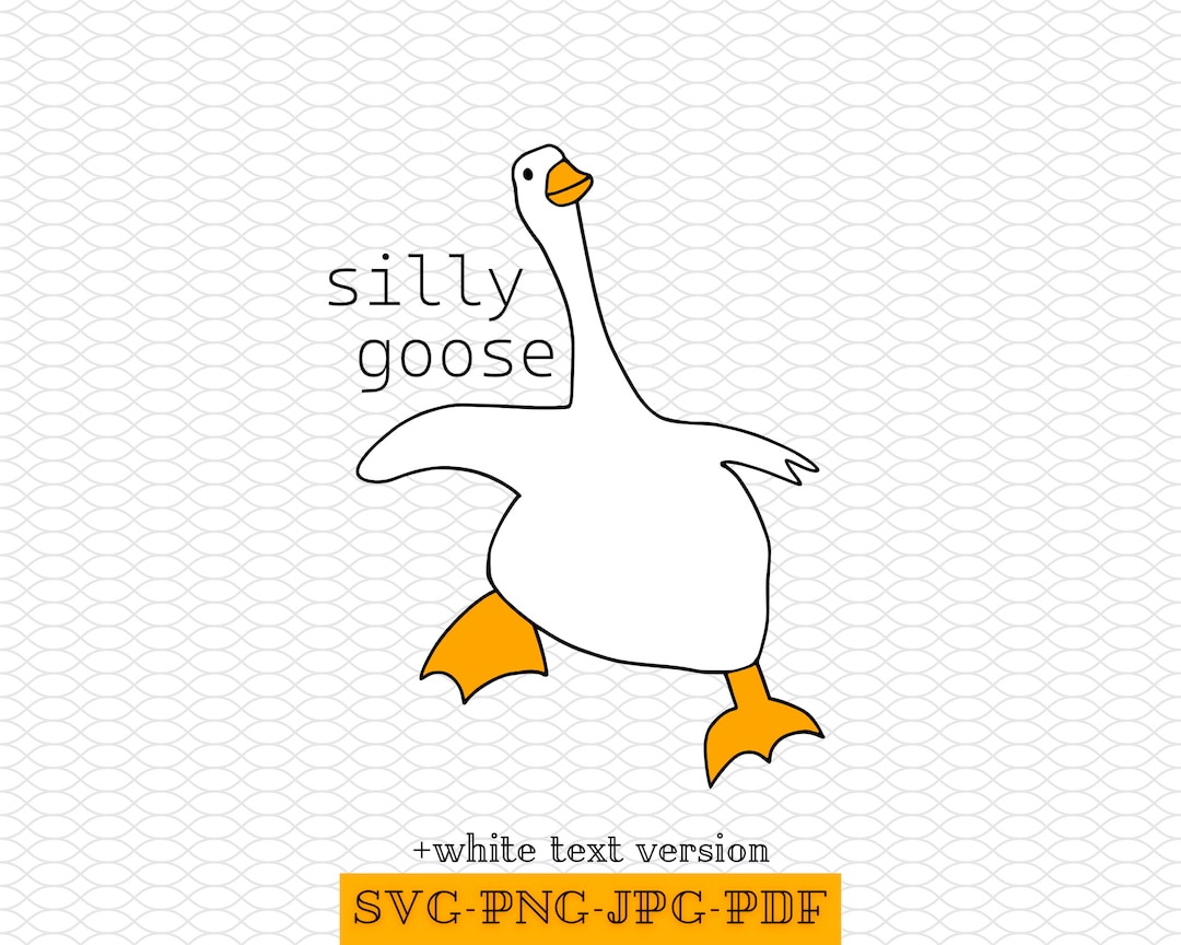 Silly Goose SVG, Silly Goose PNG, Silly Goose Decal, Silly Goose Heat