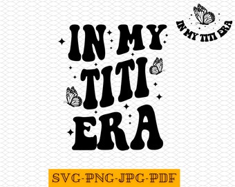 Retro In My Titi Era SVG PNG: Auntie Design (Digital Download)