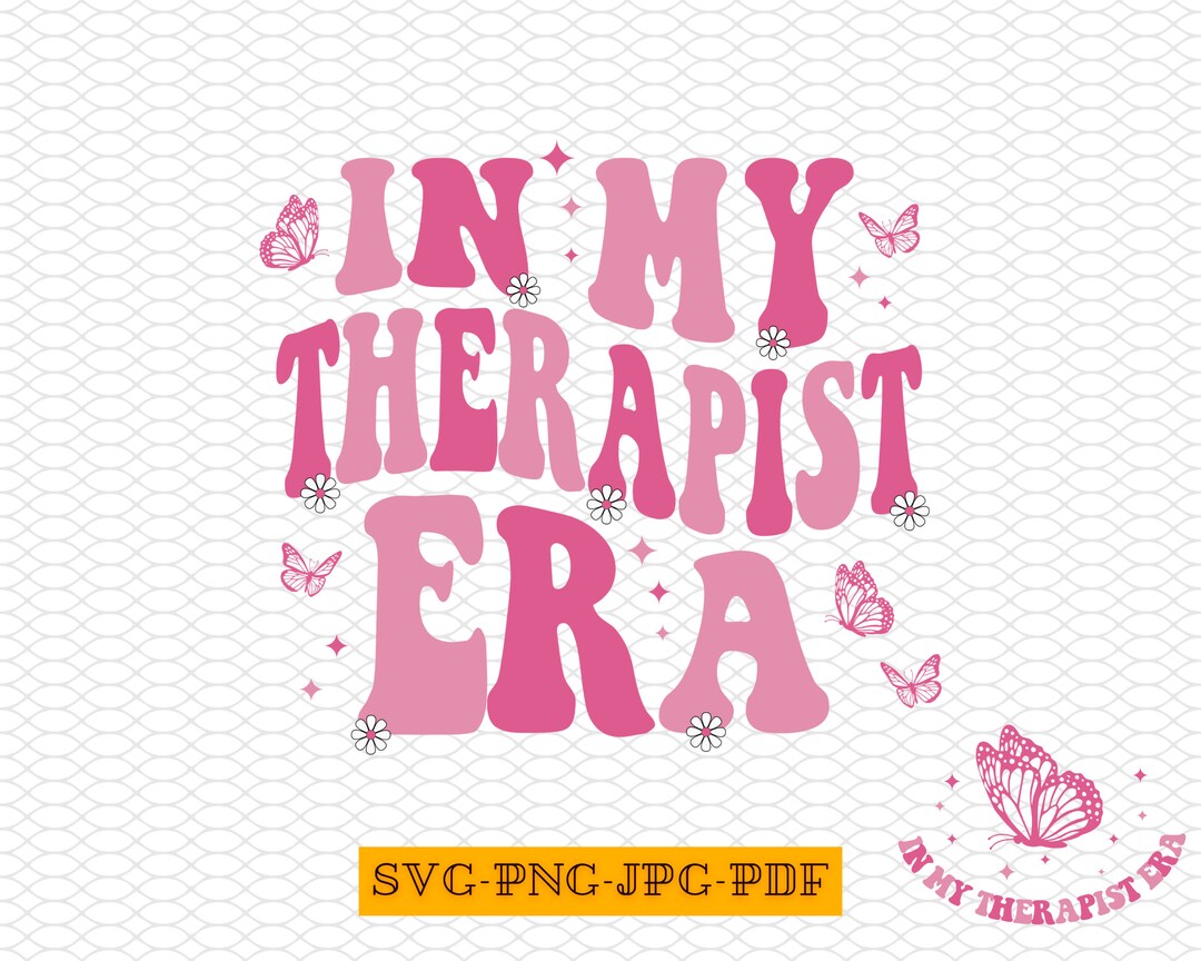 In My Therapist Era SVG, in My Therapist Era Png, Therapist Era SVG ...
