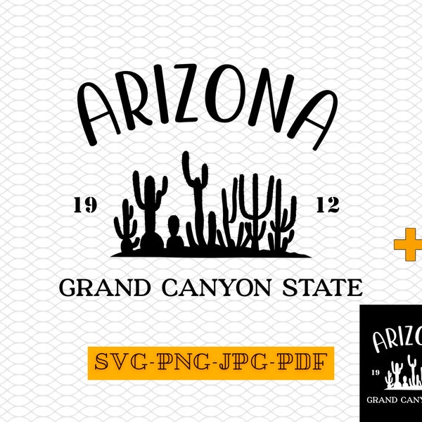 Arizona Svg,Png,Jpg,Pdf, Desert Svg,Png, Cactus, State of Arizona Svg,Png, The Grand Canyon State, The Copper State, Digital Download