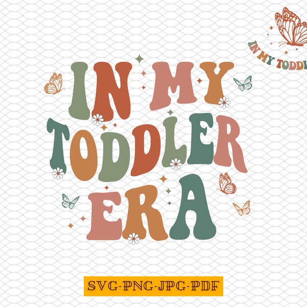 In My Toddler Era Svg, In My Toddler Era Png, Toddler Era Svg, Toddler Era Png, Gift For Toddler