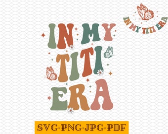 Retro In My Titi Era SVG PNG: Auntie Design (Digital Download)