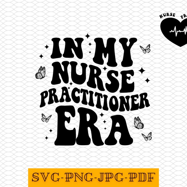 In My Nurse Practitioner Era Svg, In My Nurse Practitioner Era Png,Nurse Practitioner Era Svg, Nurse Practitioner Era Png