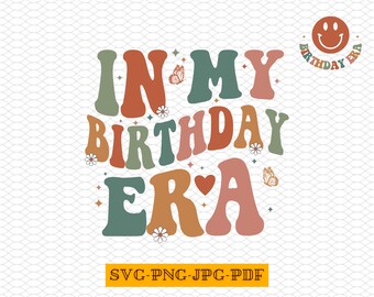 SVG de In My Birthday Era: Diseño de cumpleaños retro (descarga digital)