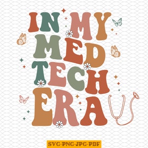In My Med Tech Era Svg, In My Med Tech Era Png, Med Tech Era Svg, Med Tech Era Png, Medical Technician Svg, Medical Technician Png