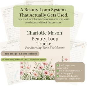 May include: A printable Charlotte Mason Beauty Loop Tracker for morning time enrichment. The design features floral illustrations and text that reads "A Beauty Loop System That Actually Gets Used." Includes editable and print-and-go options.