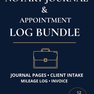 May include: A dark blue digital document cover titled NOTARY JOURNAL & APPOINTMENT LOG BUNDLE in white text. It features a gold line-art briefcase icon, lists JOURNAL PAGES, CLIENT INTAKE, MILEAGE LOG, and INVOICE, and includes a 12 PAGES badge.