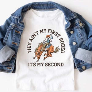 This ain't my First Rodeo is my Second Birthday Shirt, Cowboy Birthday Shirt, My Second Rodeo Birthday Shirt, Western Birthday Shirt