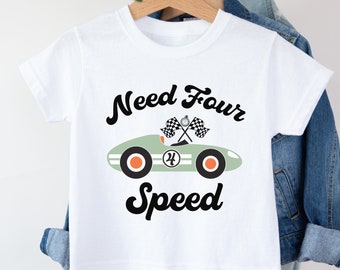 Need Four Speed Birthday Shirt, 4th Race Car Birthday Outfit, Cars 4th Birthday Shirt, Birthday Boy Shirt, 4th Birthday, Racing Birthday Tee