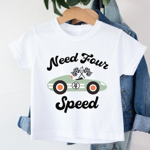 Need Four Speed Birthday Shirt, 4th Race Car Birthday Outfit, Cars 4th Birthday Shirt, Birthday Boy Shirt, 4th Birthday, Racing Birthday Tee
