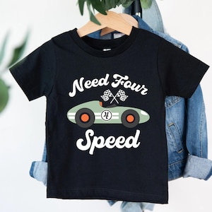 Need Four Speed Birthday Shirt, 4th Race Car Birthday Outfit, Cars 4th Birthday Shirt, Birthday Boy Shirt, 4th Birthday, Racing Birthday Tee