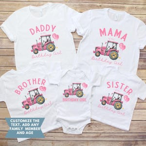 May include: White t-shirts and a babygrow with pink tractor graphics and text. The shirts say "Daddy", "Mama", "Brother", and "Sister" with "Birthday Girl" underneath. The babygrow says "Birthday Girl".