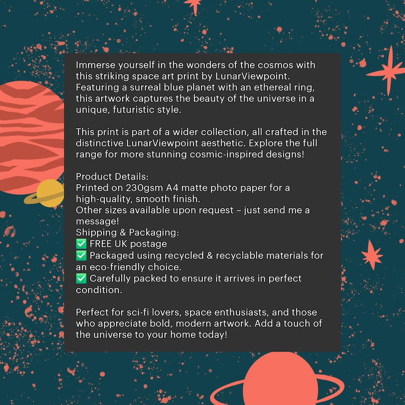 May include: A digital art print featuring a blue planet with a ring, surrounded by stars. The print is titled "LunarViewpoint" and is described as a unique, futuristic style. The print is available in various sizes and is printed on high-quality matte photo paper.