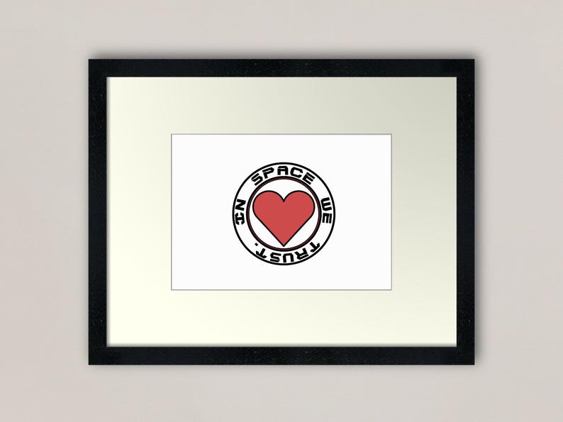 May include: A black and white graphic design with a red heart in the center. The graphic says "In Space We Trust" in a circle around the heart.