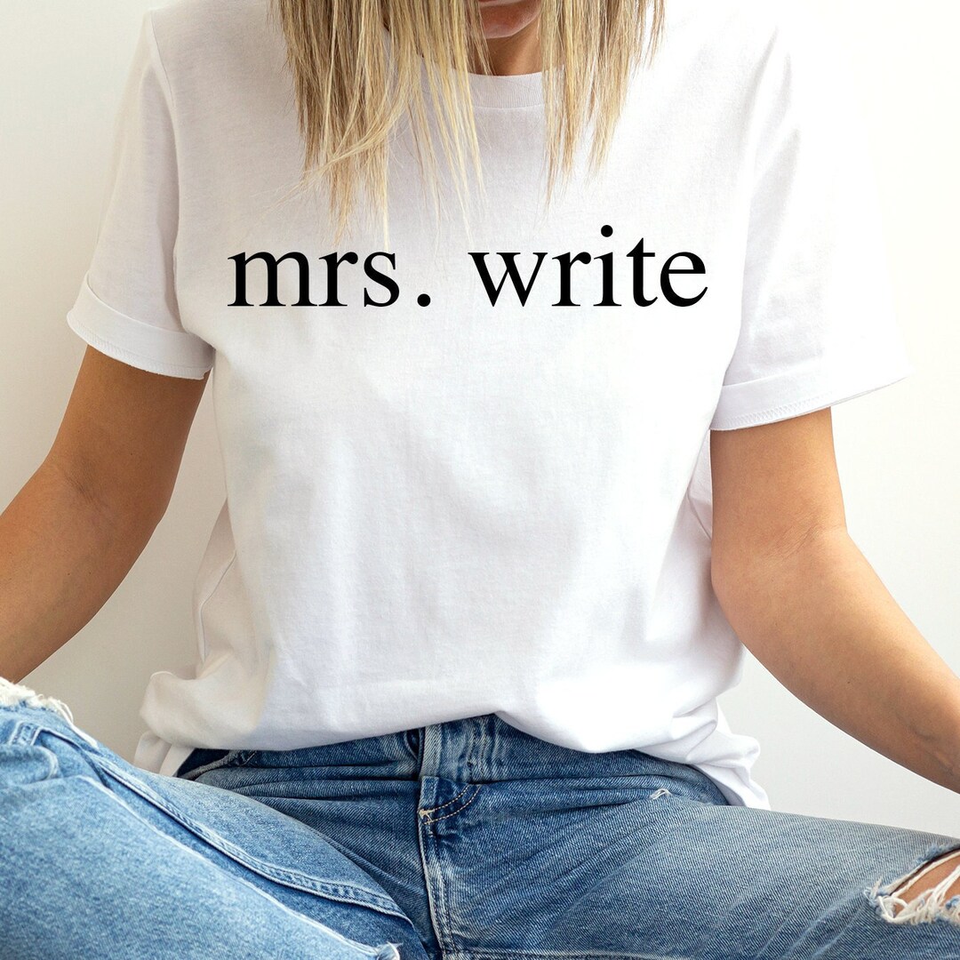 Published Author Shirt, MRS. WRITE, Pure Cotton Made in the USA Unisex ...