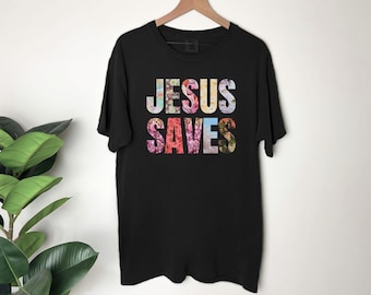 Comfort Colors Jesus Saves Collage T-shirt Flower Jesus Shirt Salvation Tshirt Good News Shirt Gospel T-shirt Faith Shirt Acts 4:12 T-shirt