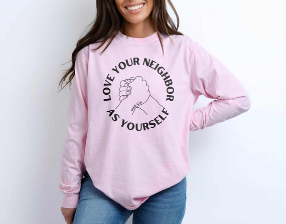 Love Your Neighbor As Yourself Verse T Shirt Love Your Neighbor As Yourself Verse T Shirt