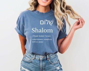 Shalom T-shirt Definition of Shalom Shirt Shalom in Hebrew T-Shirt Peace Tshirt Hebrew Blessing Shirt Peace in Hebrew Wholeness Tshirt שלום