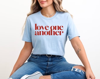 Love One Another John 13:34 Worship Tee Minimalist Bella Canvas T-Shirt 100% Cotton Christian Spirit-Led Apparel Faith-Based Clothing V-Day
