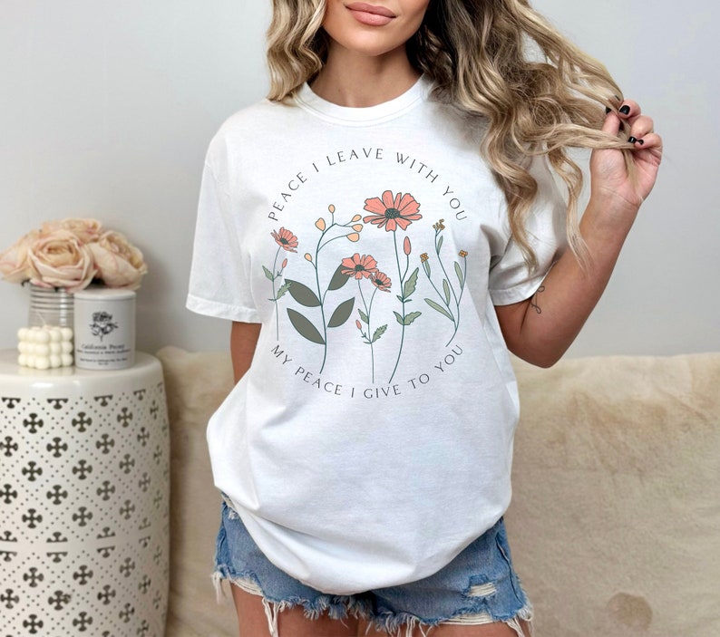 Comfort Colors Peace I Leave With You Tshirt John 14:27 Peace T-shirt Wild Flowers Tee Daisies Minimalistic Bible Verse shirt Scripture Tee in White.