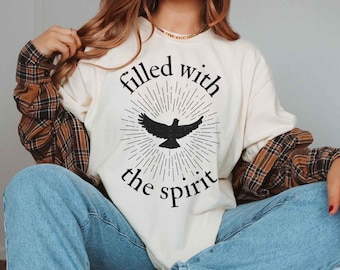 Filled With the Spirit Comfort Colors T-shirt | Charismatic Christian Gift, Pentecost Shirt, Dove Baptism Tshirt, Baptismal Shirt, Acts 2