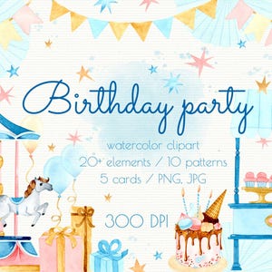May include: Watercolor clipart with a birthday party theme. The image features a carousel, gifts, balloons, a cake, and the words "Birthday party". The color palette includes blue, pink, yellow, and white.