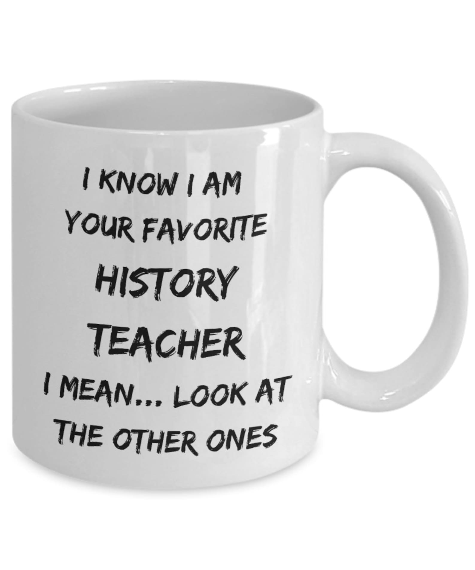 History Teacher Mug, History Teacher Appreciation Gift, Gag Gift From