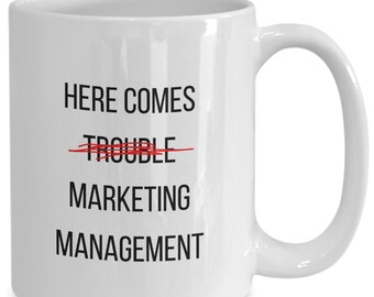 Marketing Management Coffee Mug, Coffee Cup, Gifts for Marketing Manager, Christmas , Birthday, Funny Gift Ideas for Her Him