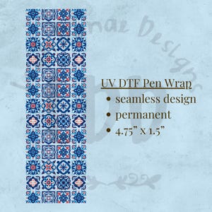 May include: A rectangular UV DTF pen wrap featuring a repeating pattern of blue, white, and red floral tiles. Text reads: UV DTF Pen Wrap, seamless design, permanent, 4.75" X 1.5". The design is arranged in a grid of small, intricate square motifs.