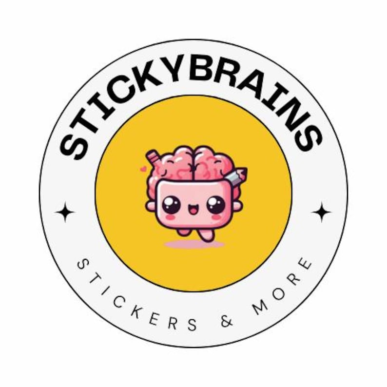 May include: A circular sticker design with the text "STICKYBRAINS" in black, surrounding a yellow circle. Inside the circle is a cartoon brain character with a pencil and hearts. The text "STICKERS & MORE" is also included.