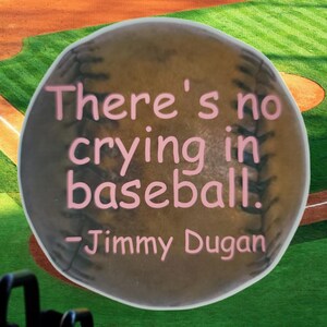 Belles citations sur le baseball - "On ne pleure pas au baseball. " -Jimmy Dugan Sticker pour ordinateur portable