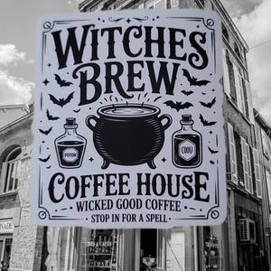 May include: A rectangular sticker with a white background and black ink featuring a central cauldron, two potion bottles, and flying bats. The text reads: WITCHES BREW, COFFEE HOUSE, WICKED GOOD COFFEE, and STOP IN FOR A SPELL, all in decorative fonts.