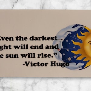 Citação inspiradora do grande Victor Hugo: "Até a noite mais escura chegará ao fim e o sol nascerá."