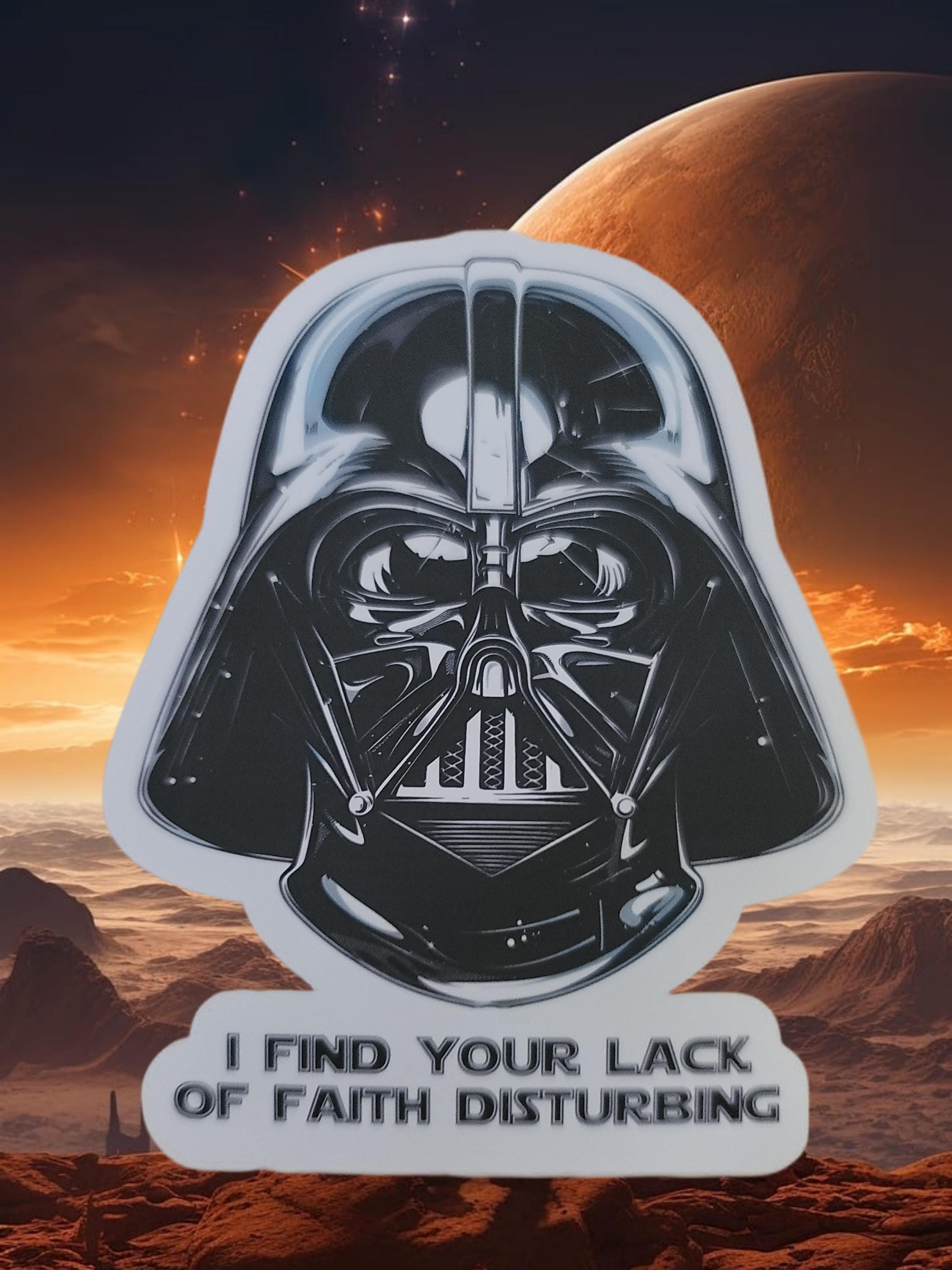 I Find Your Lack of Faith Disturbing - Darth Vader - Star Wars Laptop/Water-Bottle Sticker 3.25 Inches High