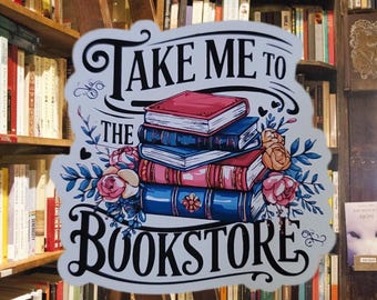 Sticker Take Me To The Bookstore | Cadeau boekenliefhebber | Vinyl sticker bloemen boeken | Bibliofiele laptopsticker