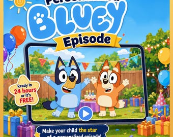 Personalized Bluey Birthday Video | Custom Name, Age and Message | Digital Gift For Kids