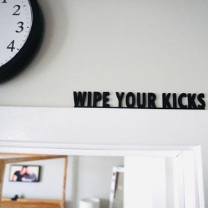 Wipe Your Kicks Door Decor - Sneakerhead Art - Hypebeast Home Decor - Got Em