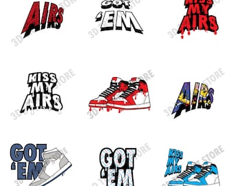 Sneakerhead SVG Bundle of 9 for T-Shirt, Mugs, and Prints | Got &#39;Em | Kiss My Airs | Sneaker Decor | Digital Art File