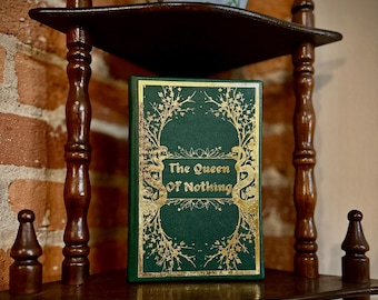 The Queen of Nothing Rebound Book-Custom Bookbind Special Edition The Folk Of The Air by Holly Black-Green Faux Leather Fabric With Gold