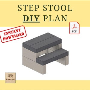 May include: A digital illustration of a two-step stool, with a grey top and a light grey base. The image is labelled "STEP STOOL DIY PLAN" and "INSTANT DOWNLOAD".